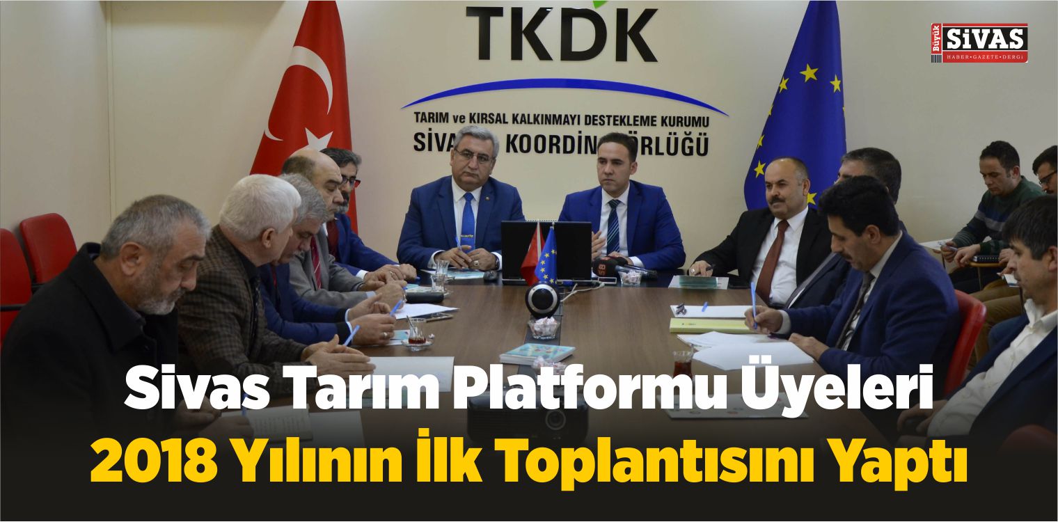 Sivas Tarım Platformu Üyeleri 2018 Yılının İlk Toplantısını Yaptı