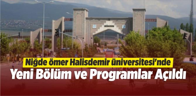 Niğde Ömer Halisdemir Üniversitesi nde Yeni Bölüm Açıldı