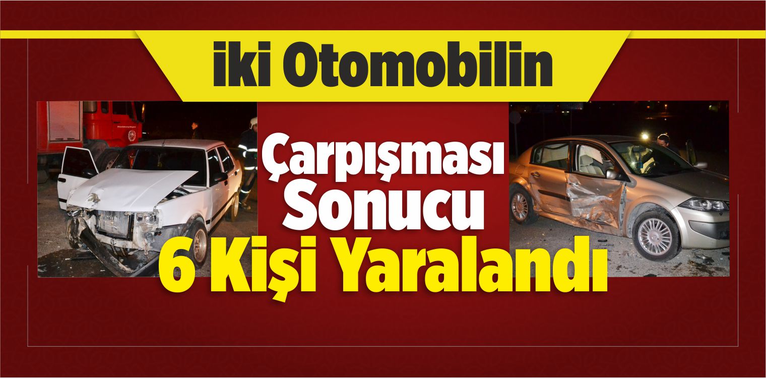 Aksaray da İki Otomobilin Çarpışması Sonucu 6 Kişi Yaralandı Büyük