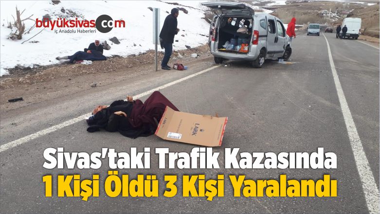 Sivas Taki Trafik Kazas Nda Ki I Ld Ki I Yaraland B Y K Sivas