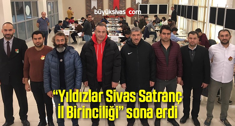 Sivasta Yıldızlar Sivas Satranç İl Birinciliği Turnuvası Düzenlendi