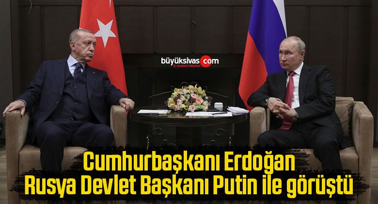 Cumhurbaşkanı Erdoğan Rusya Devlet Başkanı Putin ile görüştü Büyük