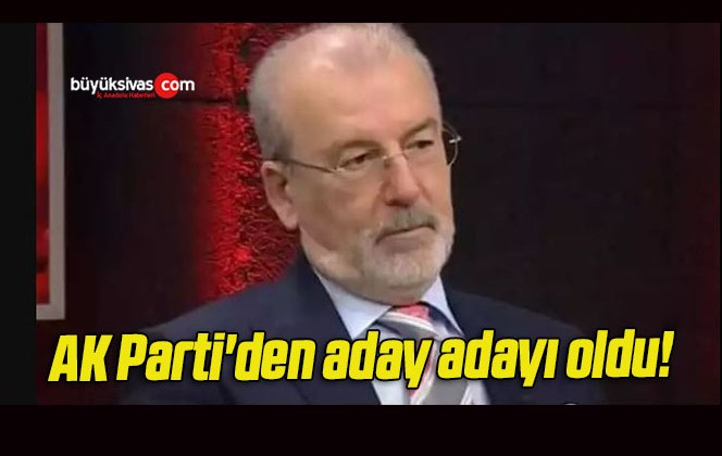 Hulki Cevizo Lu Ak Parti Den Aday Aday Oldu B Y K Sivas Haber