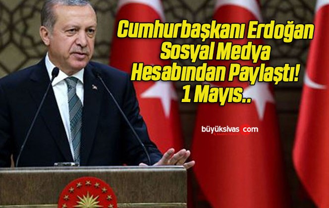 Cumhurba Kan Erdo An Sosyal Medya Hesab Ndan B Y K Sivas Haber