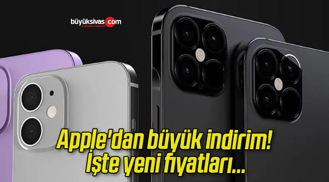 Apple dan büyük indirim İşte yeni fiyatları Büyük Sivas Haber