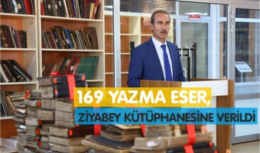 Yazma Eserler, CÜ’den, Ziyabey’e