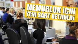 Memur Olmak İsteyenler Bu Şartı Yerine Getirecek