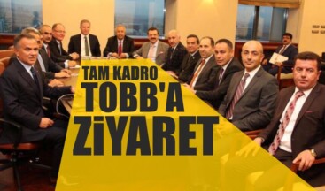 Tam Kadro TOBB’a Ziyaret