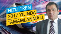 Hızlı Tren 2017 Yılında Tamamlanmalı