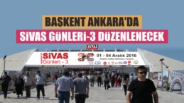 Başkent Ankara’da Sivas Günleri-3 Düzenlenecek