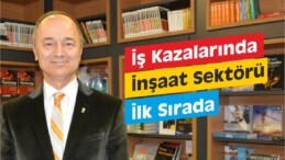 İş Kazalarında İnşaat Sektörü İlk Sırada