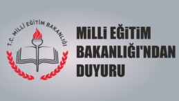 Milli Eğitim Bakanlığı’ndan Duyuru