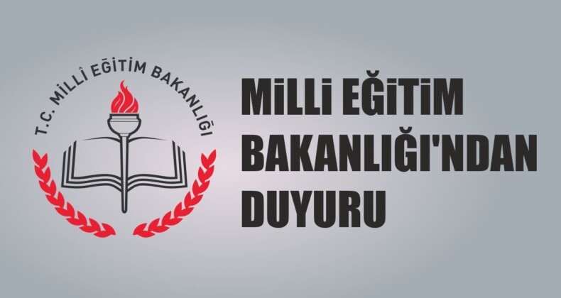 Milli Eğitim Bakanlığı’ndan Duyuru