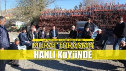 Murat Toraman’ın Hanlı Köyü Ziyareti