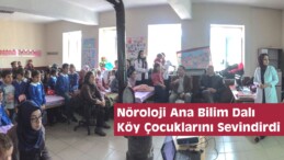 Nöroloji Ana Bilim Dalı Köy Çocuklarını Sevindirdi