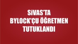 Sivas’ta ByLock’çu Öğretmen Tutuklandı