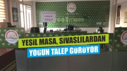 Yeşil Masa, Sivaslılardan Yoğun Talep Görüyor