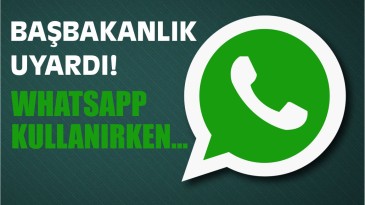 Başbakanlıktan Whatsapp Uyarısı