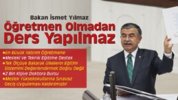 Bakan Yılmaz “Öğretmen Olmadan Ders Yapılmaz”