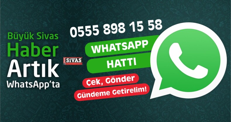 Büyük Sivas WhatsApp Hattı Devrede