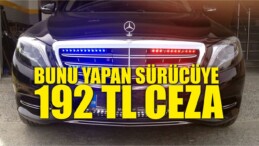 Bunu Yapan Sürücüye 192 TL Ceza