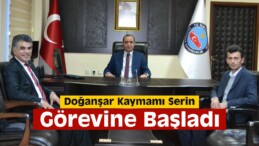 Doğanşar Kaymamı Serin Görevine Başladı