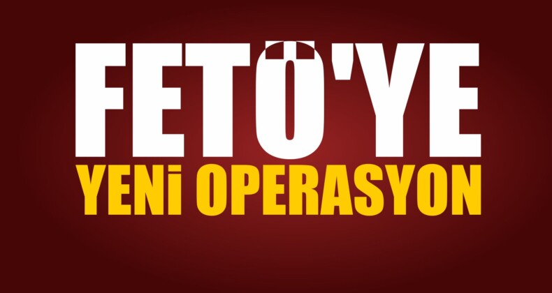 FETÖ’ye ‘Kimsesiz Çocuk’ Operasyonu