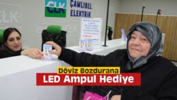 ÇEDAŞ’tan Döviz Bozdurana Led Ampul Hediye