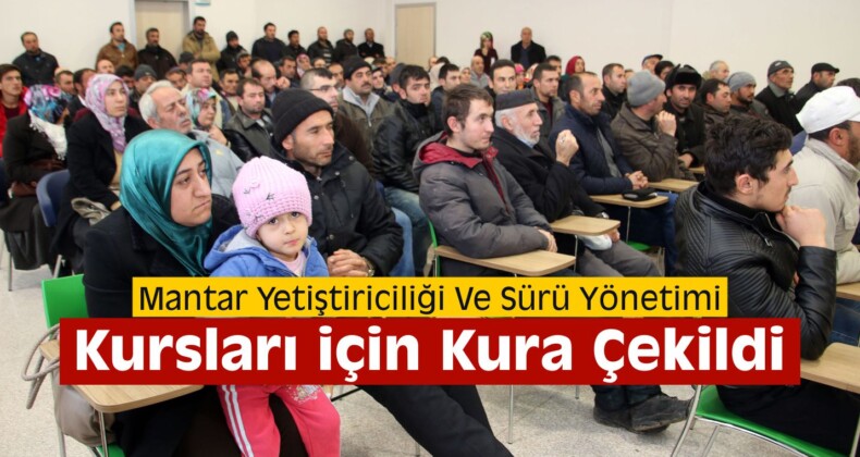 Mantar Yetiştiriciliği ve Sürü Yönetimi Kursları Kurası