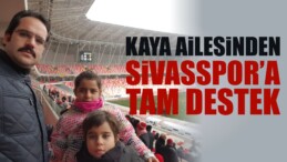 Kaya’dan, Aile Boyu Sivasspor’a Destek