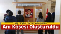 Şehit Ömer Halisdemir Anı Köşesi Oluşturuldu