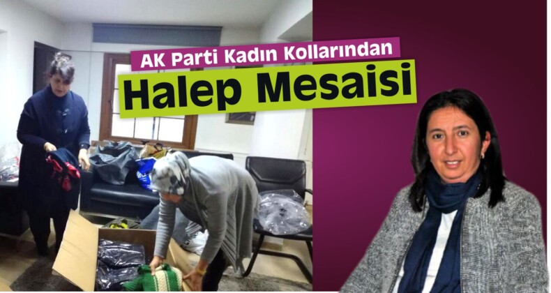 AK Parti Kadın Kollarından Halep Mesaisi