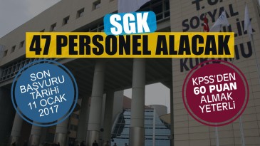 SGK’ya 47 Personel Alınacak