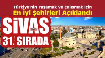 Yaşanılabilir ve Çalışabilir İller Arasında 31.Sıradayız