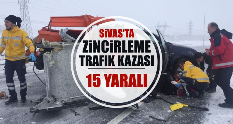 Sivas’ta Zincirleme Kaza-15 Yaralı
