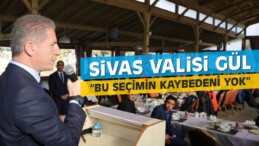 Vali Gül, “Bu Seçimin Kaybedeni Yok”