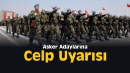 Asker Adaylarına Celp Uyarısı