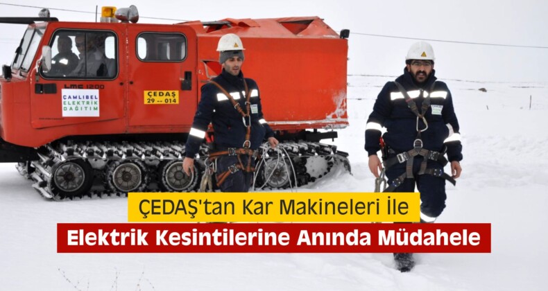 ÇEDAŞ’tan Kar Makineleri İle Anında Müdahele