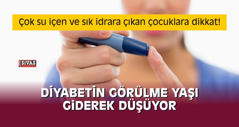 Diyabetin Görülme Yaşı Giderek Düşüyor