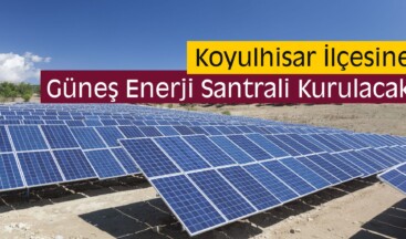 Koyulhisar’a Güneş Enerji Santrali Kurulacak