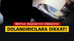 Kamu Personeli Adaylarının Dikkatine