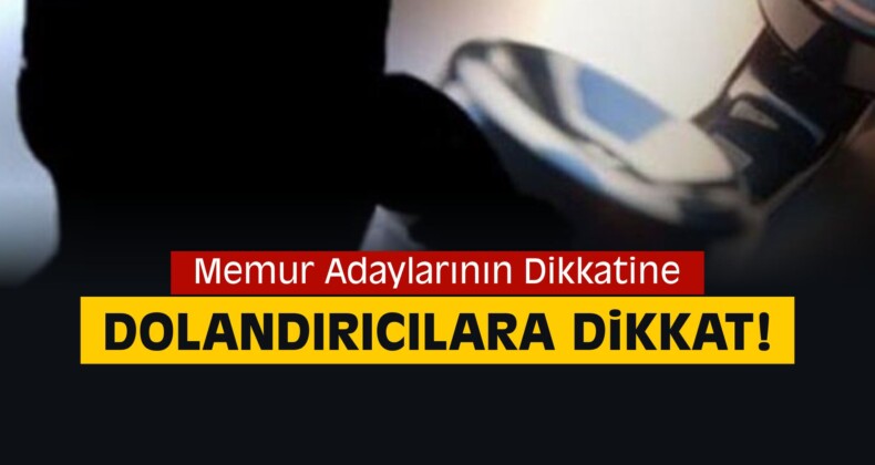 Kamu Personeli Adaylarının Dikkatine