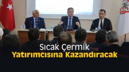 Sıcak Çermik Yatırımcısına Kazandıracak