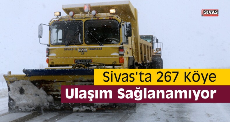 Sivas’ta Yoğun Kar Yağışından 267 Köye Ulaşılamıyor