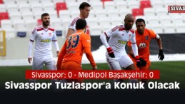 Sivasspor Tuzlaspor’a Konuk Olacak