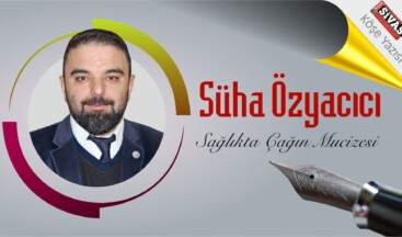 Sağlıkta Çağın Mucizesi