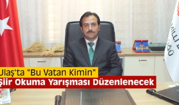 Ulaş’ta “Bu Vatan Kimin” Şiir Yarışması Düzenlenecek