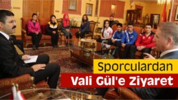 Sporculardan Vali Gül’e Ziyaret