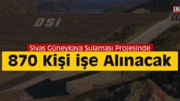 Sulama Projesinde 870 Kişiye İstihdam Alanı