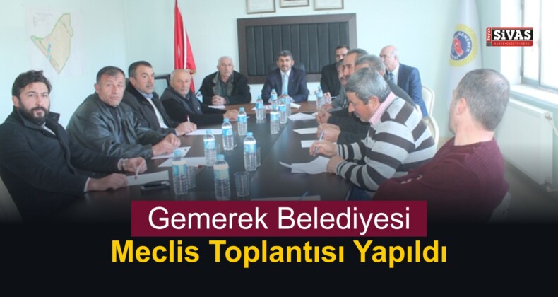 Gemerek Belediyesi Meclis Toplantısı Yapıldı